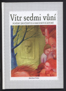 Kolektiv autorů - Vítr sedmi vůní - Povídky jihočeských a rakouských autorů