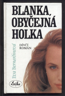 Bernardinová, Eva - Blanka, obyčejná holka