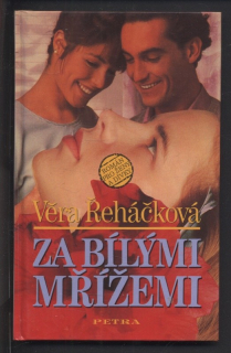 Řeháčková, Věra - Za bílými mřížemi