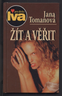 Tomanová, Jana - Žít a věřit