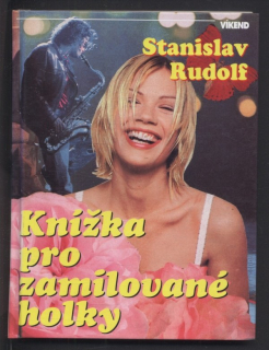 Rudolf, Stanislav - Knížka pro zamilované holky