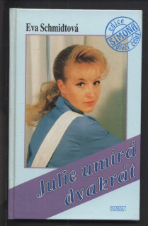 Schmidtová, Eva - Julie umírá dvakrát
