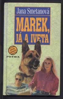 Smetanová, Jana - Marek, já a Iveta
