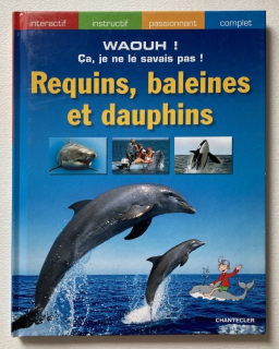 Kolektiv autorů - Requins, baleines et dauphins - Waouh! Ca, je ne le savais pas! (francouzsky)