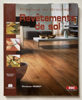 Pessey, Christian - Pratique du Bricolage - Revetements de sol (francouzsky)