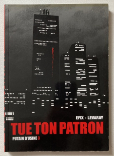 Levaray, Jean Pierre - Tue ton patron - Putain d'usine 3 (komiks) (francouzsky)