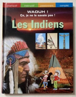 Kolektiv autorů - Les Indiens - Waouh! Ca, je ne le savais pas! (francouzsky)