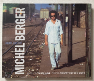 Gall, France; Boccon Gibod, Thierry - Michel Berger: haute fidélité (francouzsky)