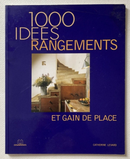 Levard, Catherine - 1000 idees rangements et gain de place (francouzsky)