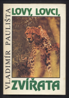 Paulišta, Vladimír - Lovy, lovci, zvířata