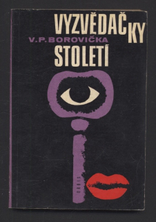 Borovička, V. P. - Vyzvědačky století