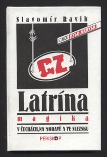 Ravik, Slavomír - Latrína magika v Čechách, na Moravě a ve Slezsku