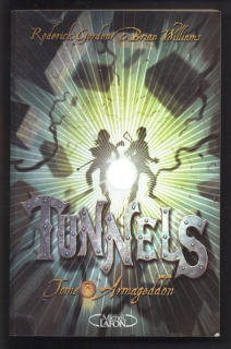 Gordon, Roderick; Williams, Brian - Tunnels Tome 6: Armageddon (francouzsky)