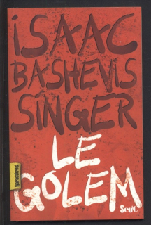 Singer, Isaac Bashevis - Le Golem (francouzsky)