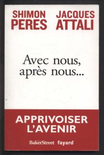 Peres, Shimon; Attali, Jacques - Avec nous, apres nous... (francouzsky)
