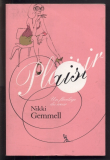 Gemmell, Nikki - Plaisir: un florilege du coeur (francouzsky)