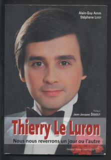 Aknin, Alain Guy; Loisy, Stéphane - Thierry Le Luron: Nous nous reverrons un jour ou l'autre (francouzsky)