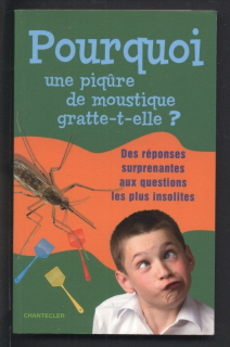 Kolektiv autorů - Pourquoi une piqure de moustique gratte-t-elle? (francouzsky)