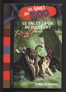 Marx, A.; Pfeiffer, B. - Le évadés du ZOO, Tome 8 - Le GAL et la loi du plus fort (francouzsky)
