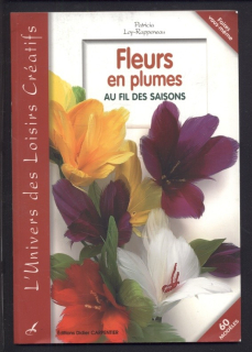 Loy Rappeneau, Patricia - Fleurs en plumes: Au fil des saisons (francouzsky)