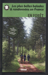 Kolektiv autorů - Le plus belles balades  a  randonnées en France - En foret (francouzsky)