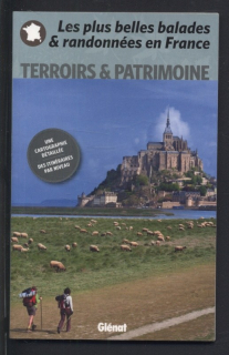 Kolektiv autorů - Le plus belles balades  a  randonnées en France - Terroirs  a  patrimoine (francouzsky)