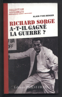 Berger, Alain Yves - Richard Sorge a-t-il gagné la guerre? (francouzsky)