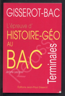 Lescarret, Jérome - Gisserot-Bac: L'épreuve d'historie-géo au bac (francouzsky)