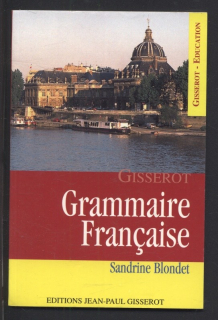 Blondet, Sandrine - Grammaire Francaise (francouzsky)