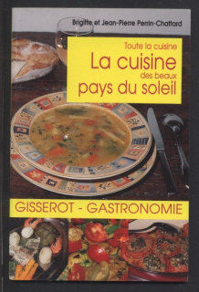 Perrin Chattard, Brigitte; Perrin Chattard, Jean Pierre - La cuisine des beaux pays du soleil (francouzsky)