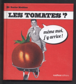 Mathias, Xavier - Les tomates? Meme-moi, j'y arrive! (francouzsky)