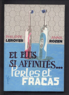 Leroyer, Philippe; Rozen, Anna - Et plus si affinités... : Perles et fracas (francouzsky)