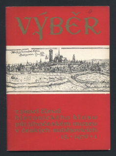 Výběr 1976/1 (13. ročník) Z prací členů Historického klubu při Jihočeském muzeu v Českých Budějovicích (jedno číslo)