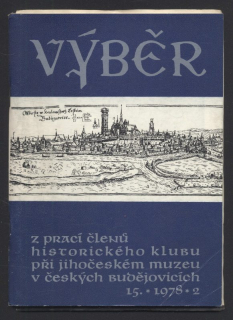 Výběr 1978/2 (15. ročník) Z prací členů Historického klubu při Jihočeském muzeu v Českých Budějovicích (jedno číslo)