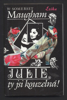 Somerset Maugham, W. - Julie, ty jsi kouzelná!