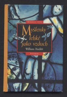 Hazlitt, William - Myšlenky lehké jako vzduch