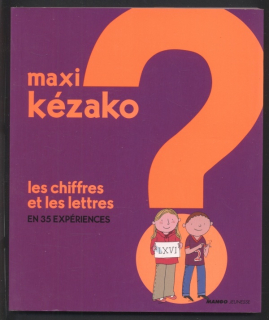Nessmann, Philippe; Zeitoun, Charline - Maxi kézako? 4: Les chiffres et les lettres (francouzsky)