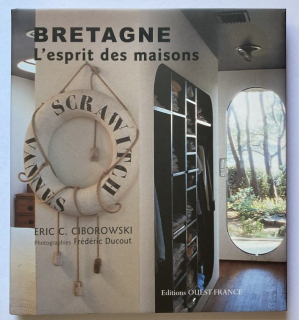 Ciborowski, Eric C. - Bretagne: L'esprit des maisons (francouzsky)