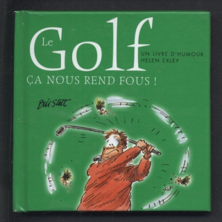 Stott, Bill - Le Golf ca nous rend fous! (francouzsky)