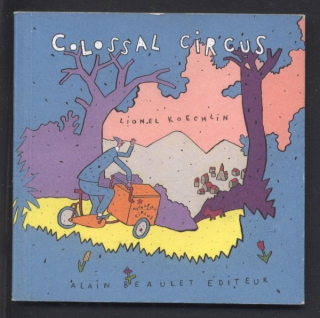 Koechlin, Lionel - Colossal circus (francouzsky)