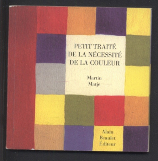 Matje, Martin - Petit traité de la nécessité de la couleur (francouzsky)