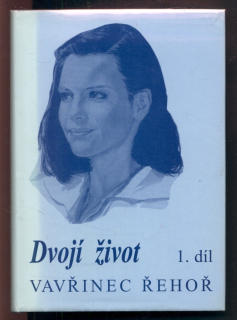 Řehoř, Vavřinec - Dvojí život 1-2 (2 svazky)