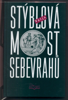 Stýblová, Valja - Most sebevrahů