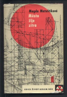 Matuštíková, Magda - Město žije zítra