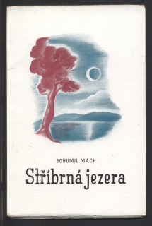 Mach, Bohumil - Stříbrná jezera
