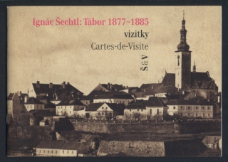 Šechtl, Ignác - Tábor 1877-1885 vizitky / Cartes-de-Visite
