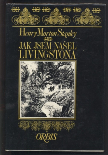 Stanley, Henry Morton - Jak jsem našel Livingstona