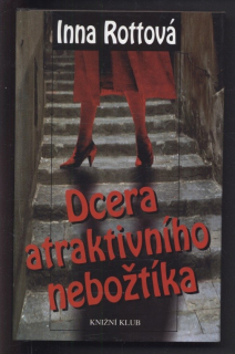 Rottová, Inna - Dcera atraktivního nebožtíka