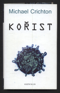 Crichton, Michael - Kořist