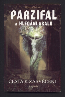 Obleser, Horst - Parzifal a hledání grálu - cesta k zasvěcení